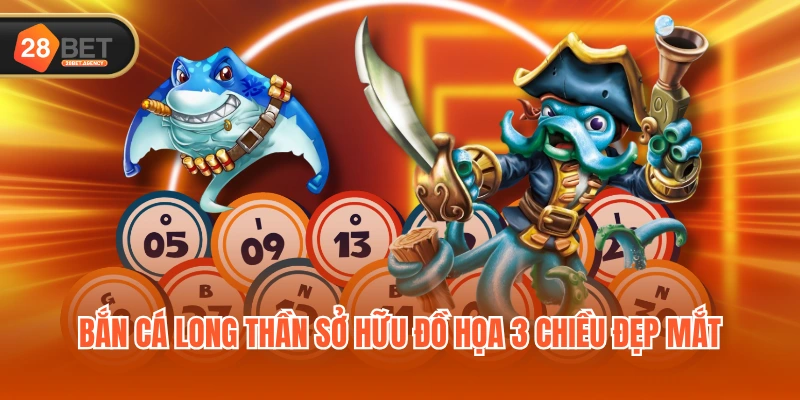Bắn Cá Long Thần sở hữu đồ họa 3 chiều đẹp mắt