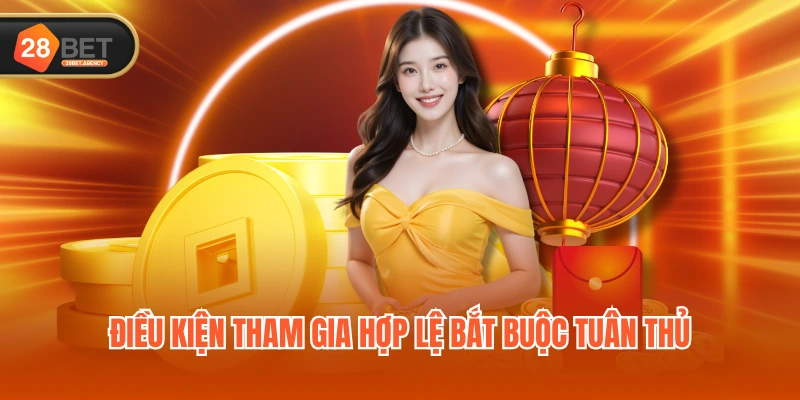 Điều kiện tham gia hợp lệ bắt buộc tuân thủ