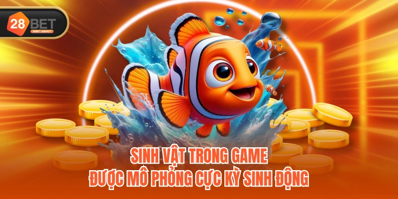 Sinh vật trong game được mô phỏng cực kỳ sinh động